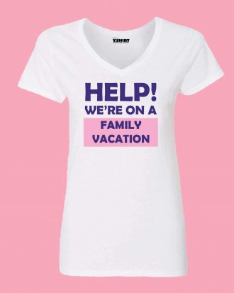 Help!-We're-on-a-Family-Vacation-Women's-T-Shirt